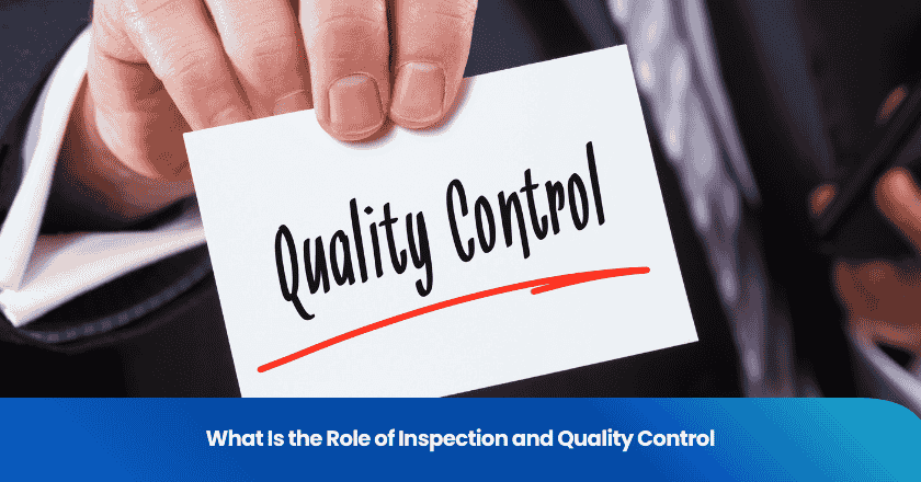 What Is the Role of Inspection and Quality Control